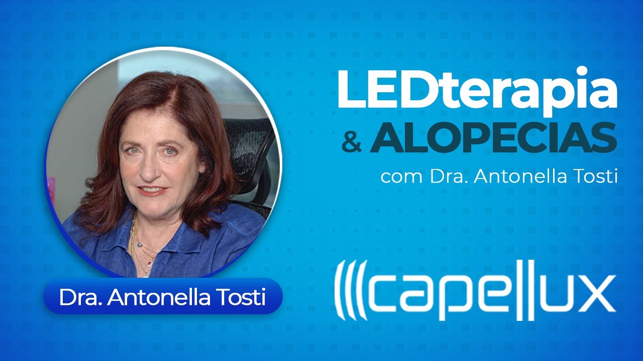 LEDterapia (LLLT) e alopecias - tratamentos // Dra. Antonella Tosti