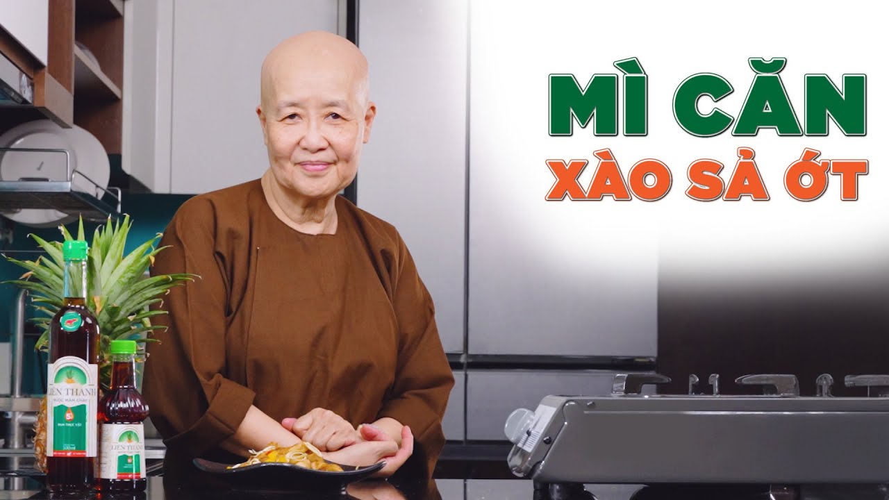 MÌ CĂN XÀO SẢ ỚT - Món chay cuối tuần cùng Cô Tuệ Vân [Tập 15]