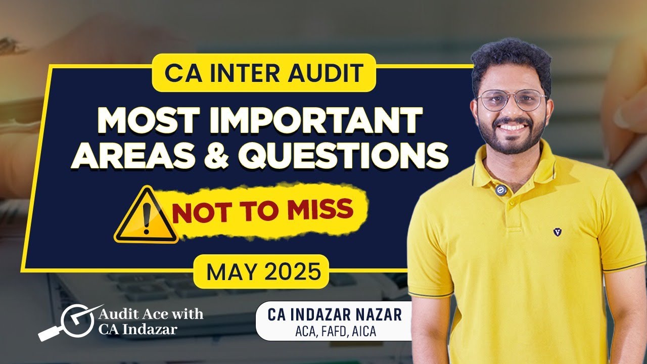 CA INTER AUDIT MAY 2025- MOST IMPORTANT AREAS NOT TO MISS- AUDIT ACE WITH CA INDAZAR- MALAYALAM