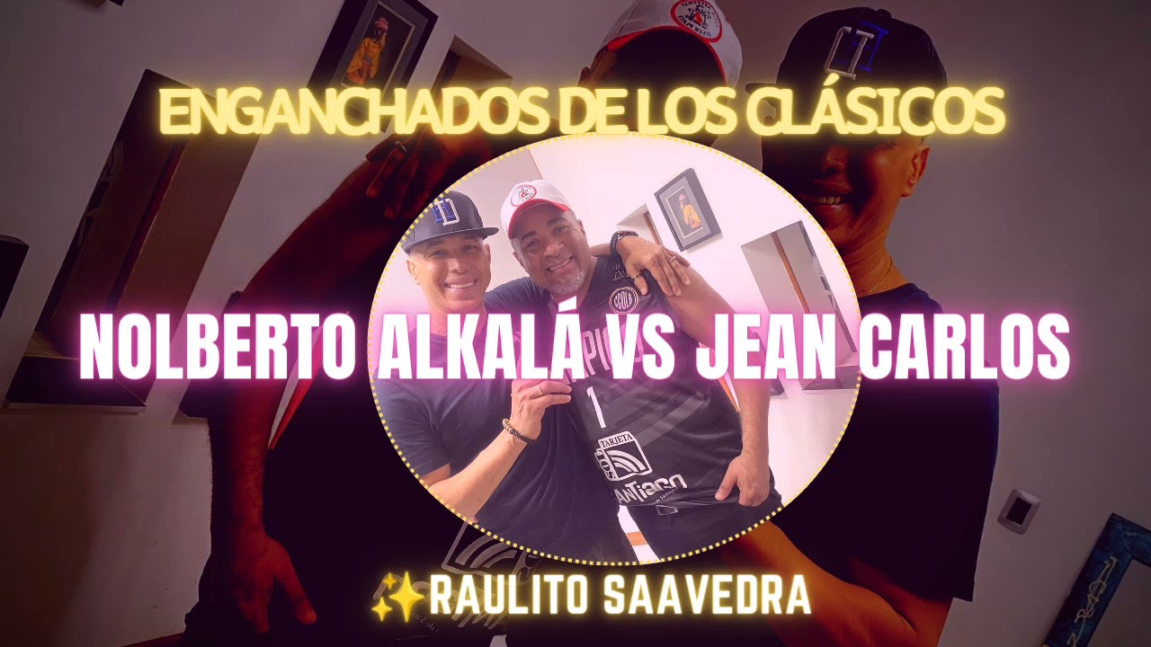 NOLBERTO ALKALA VS JEAN CARLOS (GRANDES ÉXITOS) ENGANCHADO 2024 - RAULITO SAAVEDRA