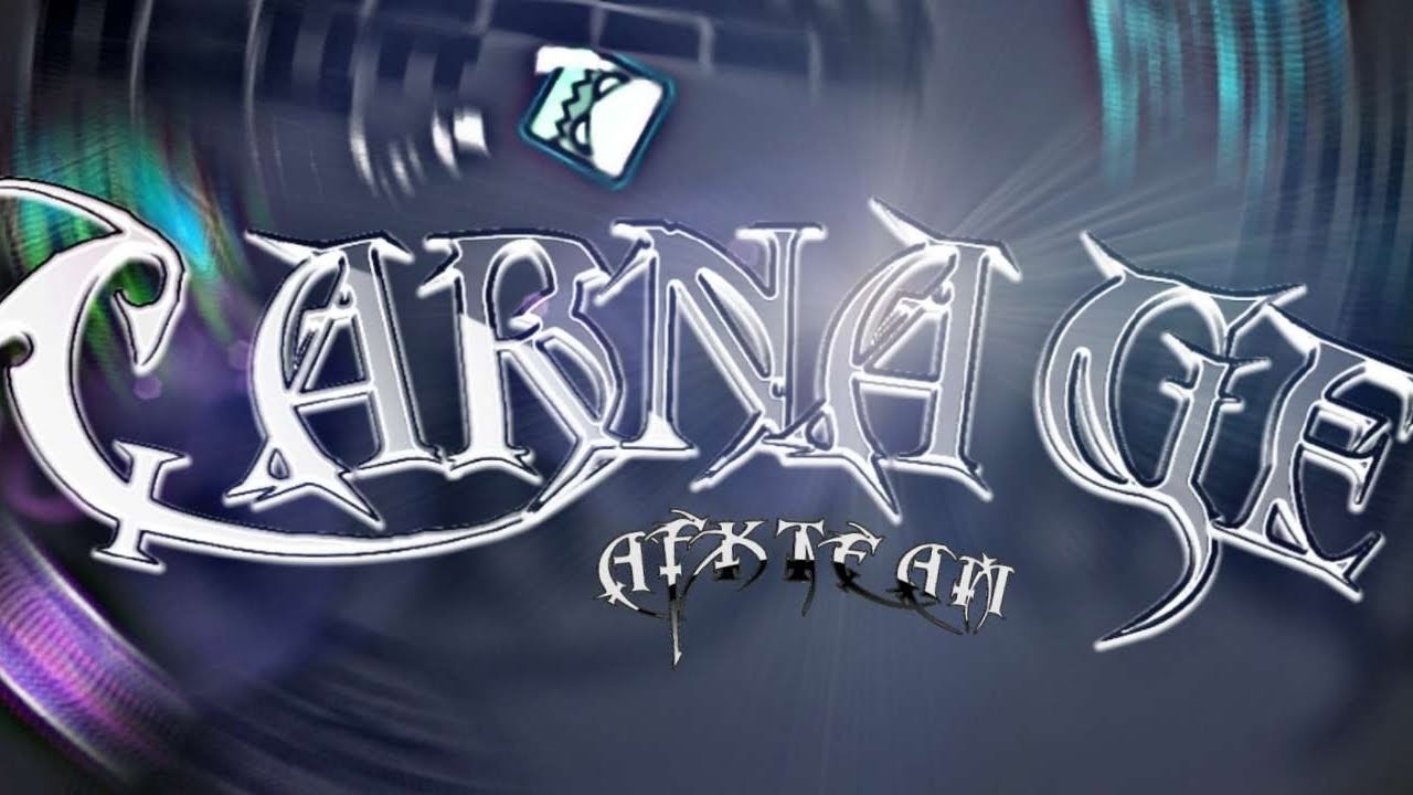 CARNAGE BY TEAM [AFK] - GEOMETRY DASH