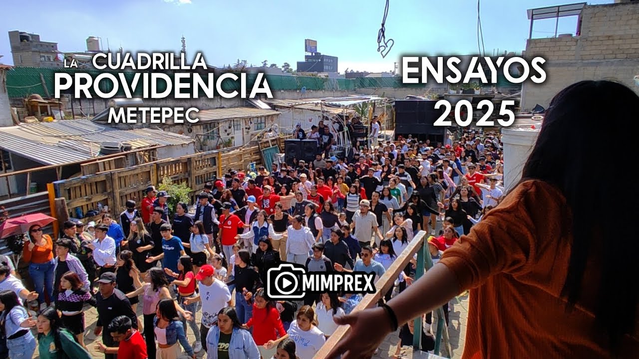Ensayos 2025/Cuadrilla La Providencia Metepec.