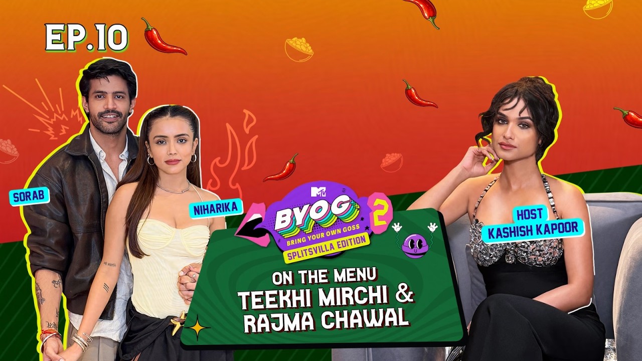 BYOG S2 - Episode 10 | The Viral Jodi: Niharika and Sorab | MTV Splitsvilla X6