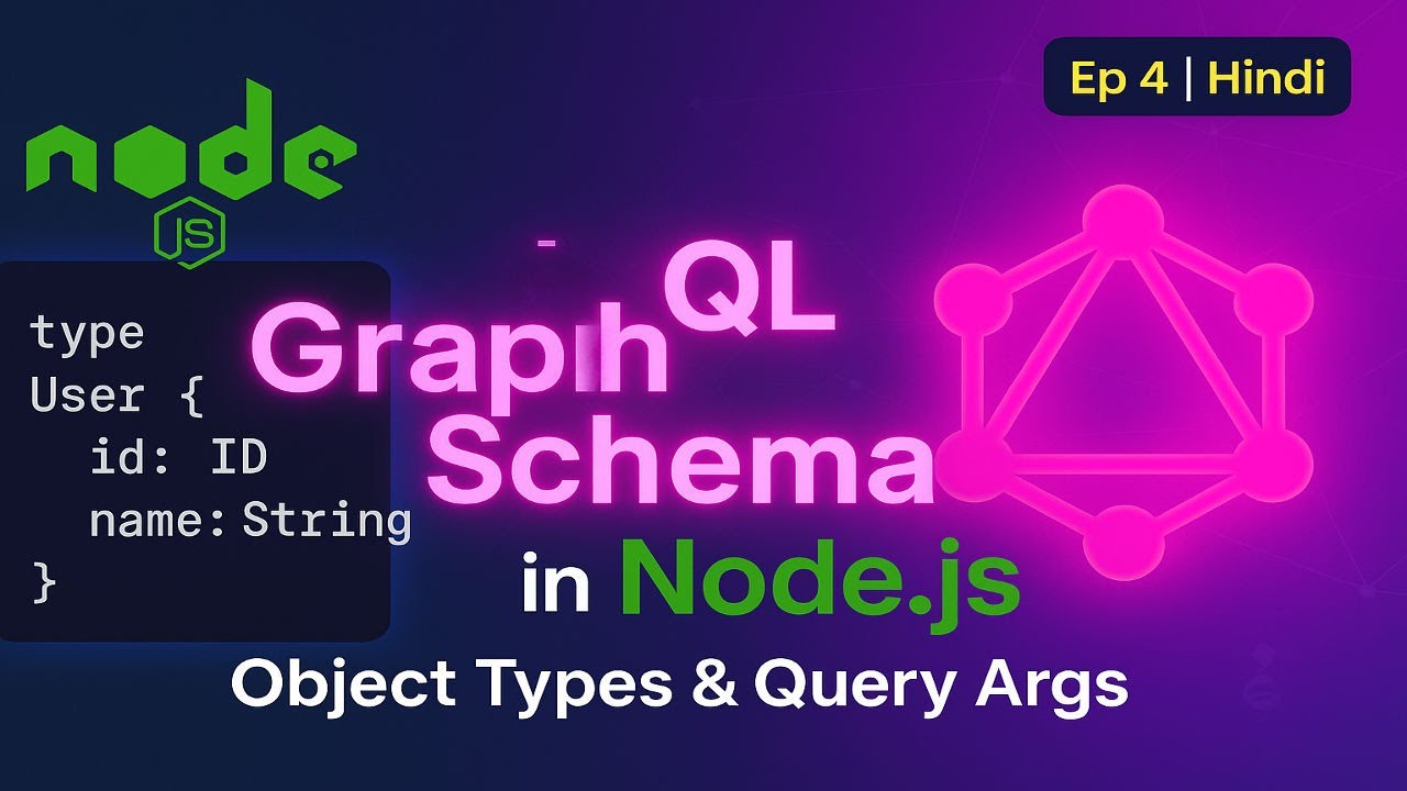GraphQL Schema Explained in Node.js | Object Types & Queries with Arguments (Ep 4)