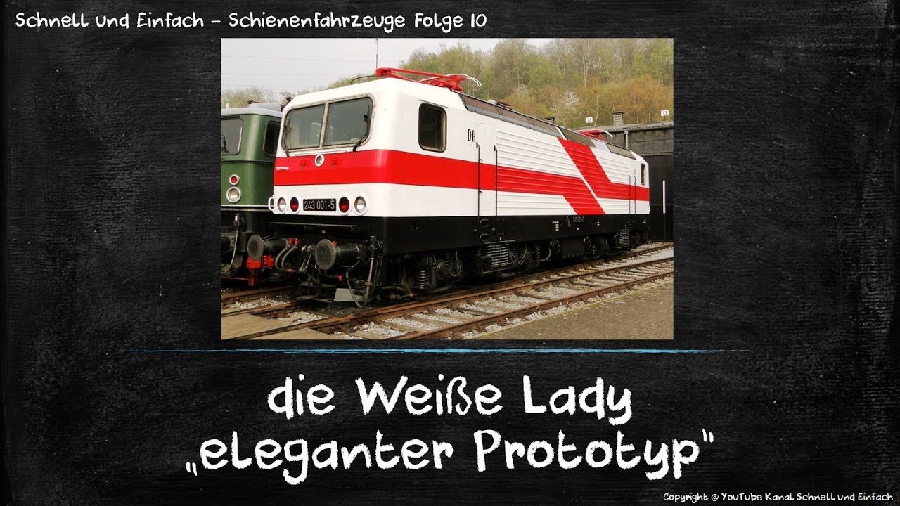 Schienenfahrzeuge Teil10 - die Weiße Lady - BR 243 BR 212 der DR und BR 143 der DB
