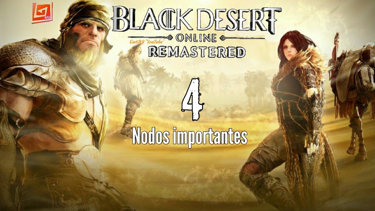 Black Desert nodos importantes - CAPITULO #4