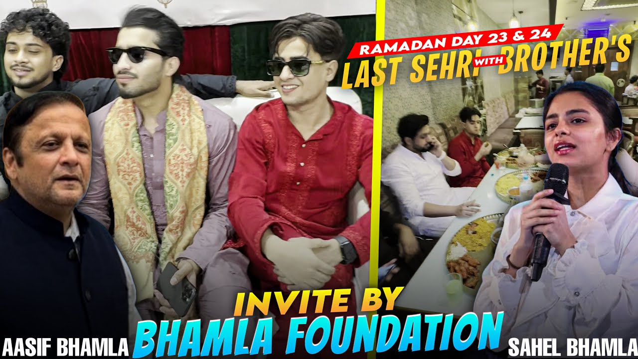 Ramadan Day 24 | Last Sehri With Brothers | Bhamla Foundation Invite Vlog ❤️😍