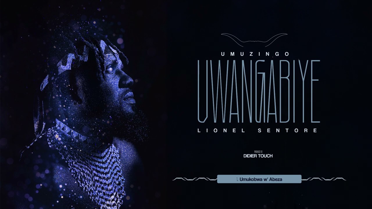 UMUKOBWA W'ABEZA  By Lionel Sentore