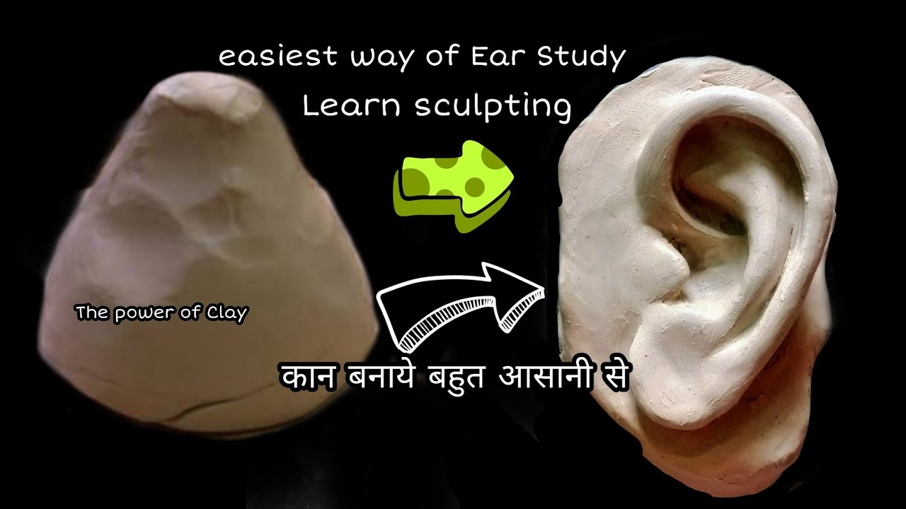 How to make ear || kaan bnaye || Clay modelling || easy way || learn sculpting || The power of clay