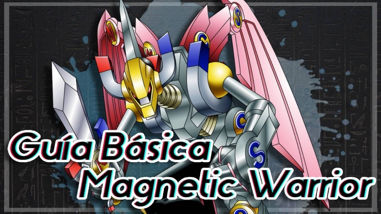 ¡guía básica: MAGNETIC WARRIOR!