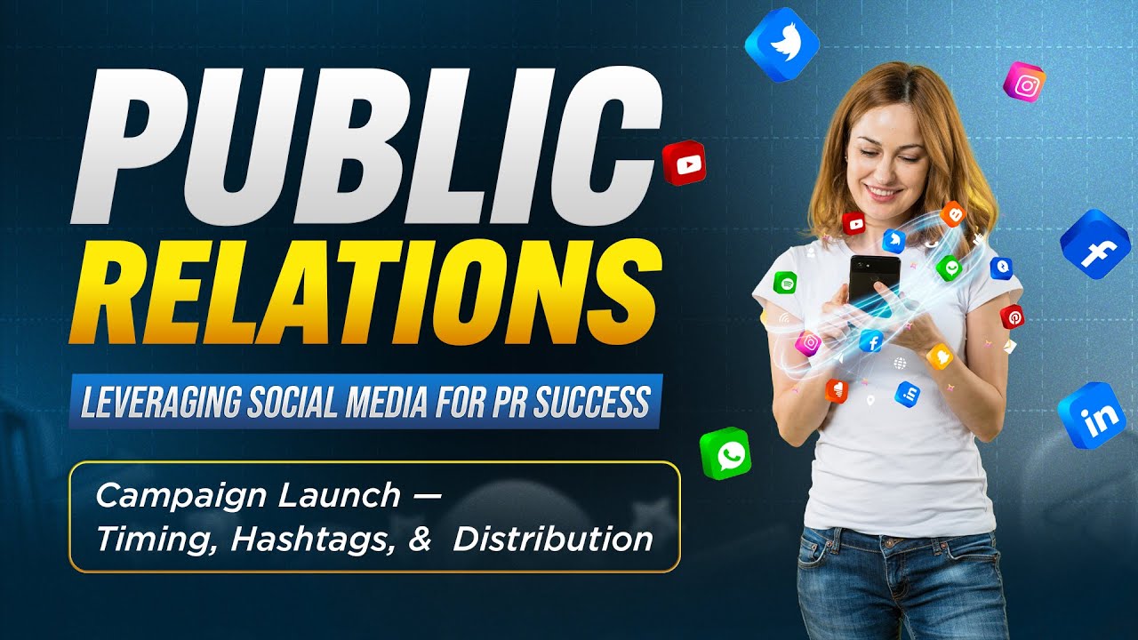 Campaign Launch — Timing, Hashtags, and Distribution