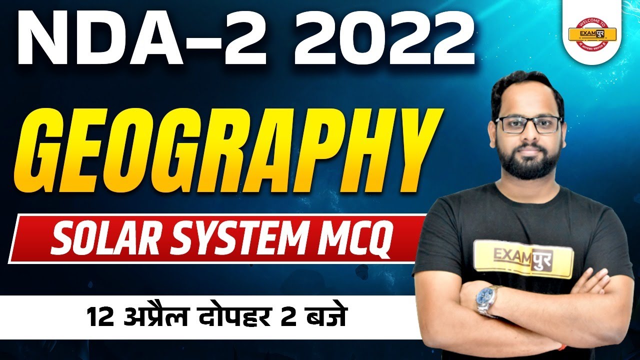 NDA 2 2022 | NDA Geography Classes | NDA Solar System Questions | Geography By Avinash Sir Exampur