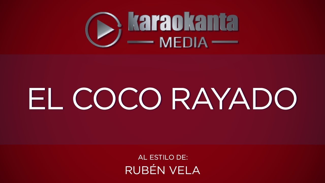 Karaokanta - Rubén Vela - El coco rayado
