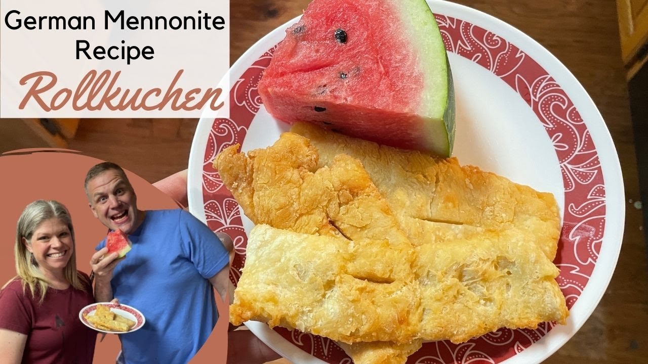Rollkuchen & Watermelon - a German Mennonite Summer Tradition!
