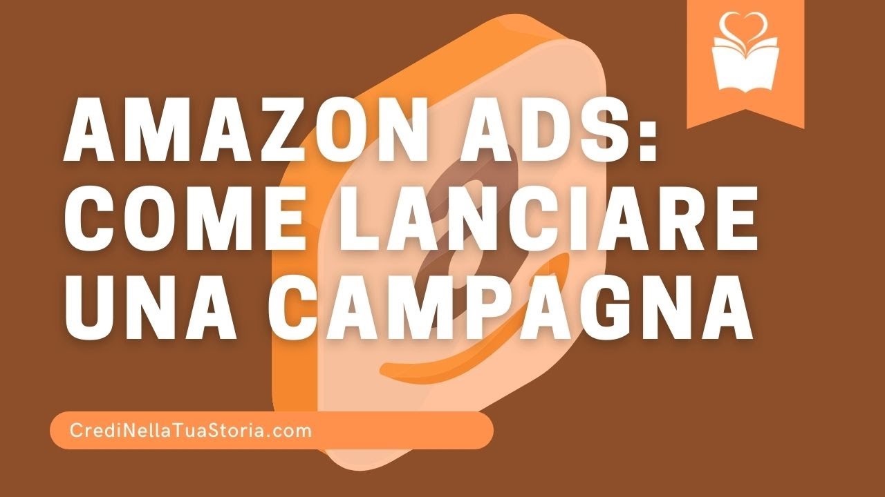Come Lanciare la tua Campagna Amazon ADS su KDP