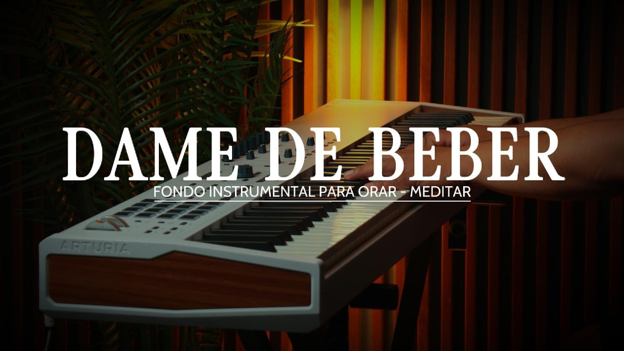 1 HORA - MUSICA INSTRUMENTAL PARA ORAR - DAME DE BEBER - FONDO MUSICAL