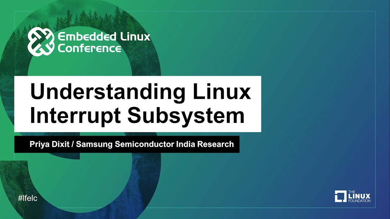 Understanding Linux Interrupt Subsystem - Priya Dixit, Samsung Semiconductor India Research