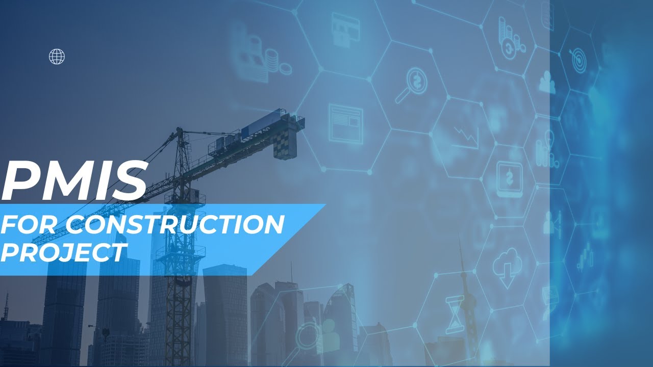 PMIS for Construction Project Lifecycle
