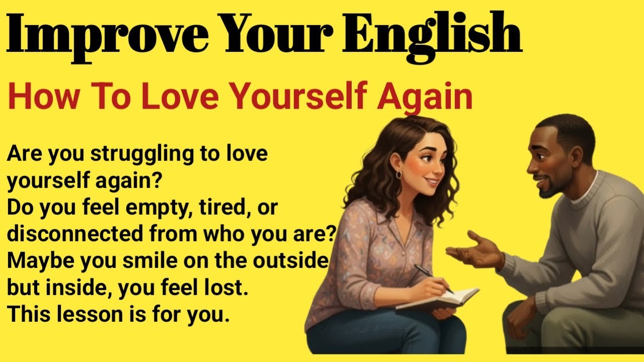How to Love Yourself Again  | Learn English Through Healing & Self-Growth 