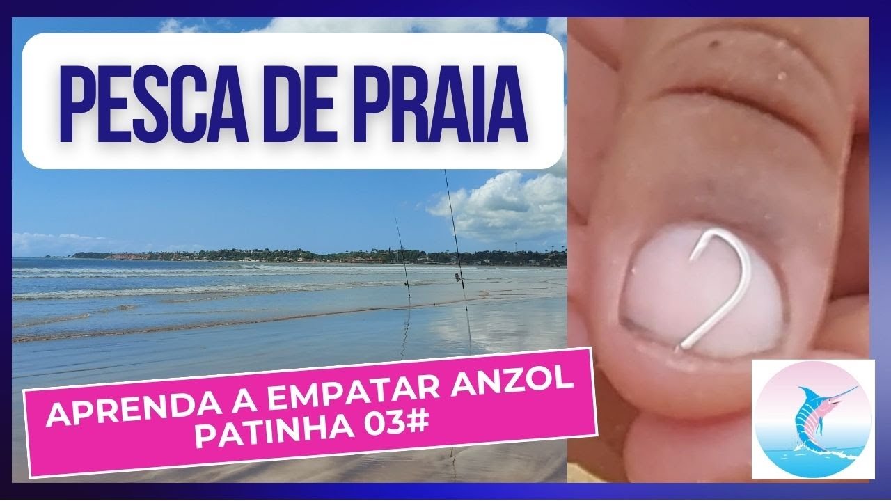 Aprenda a Empatar Anzol para Pesca de Praia