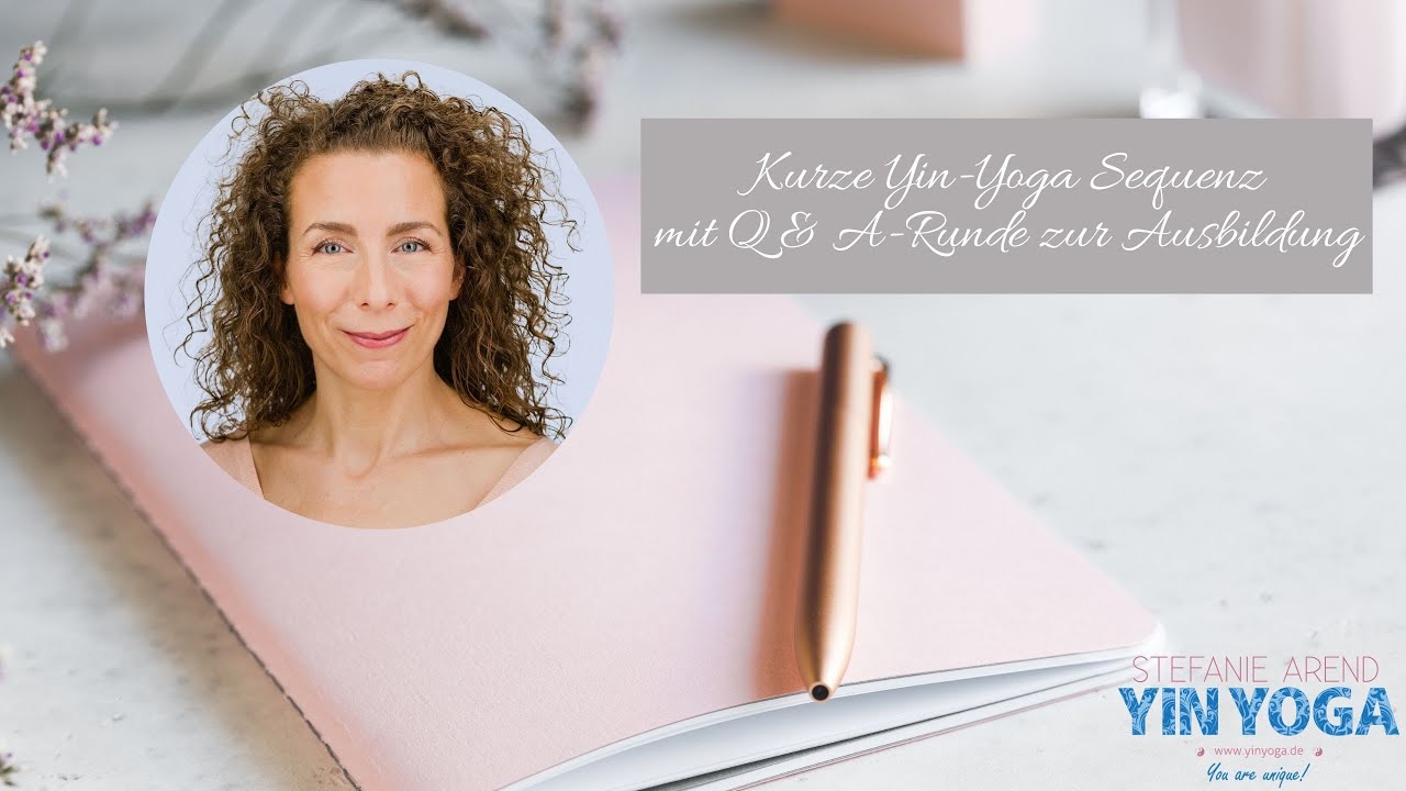 Kurze Yin-Yoga-Sequenz mit Q & A