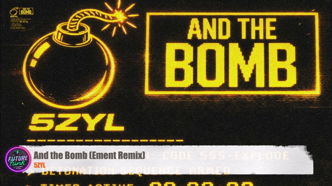 5ZYL - And the Bomb (Ement Remix)