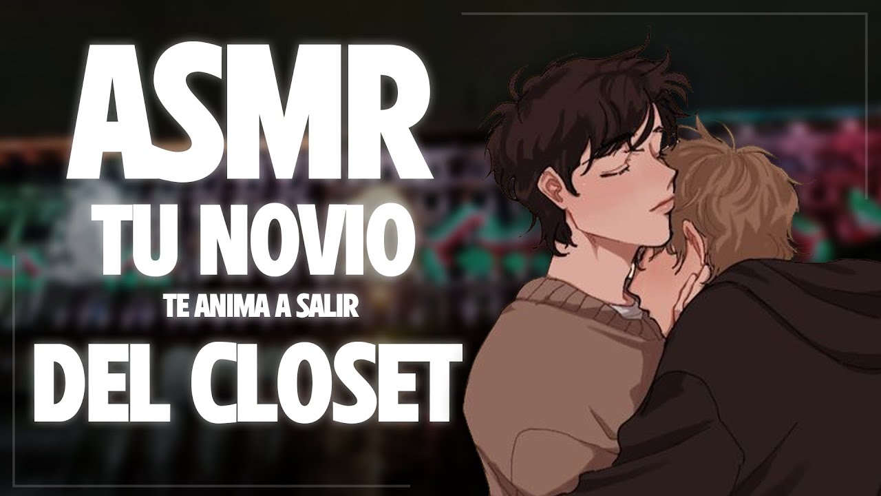 ASMR BL 💗 Tu NOVIO te anima a SALIR del CLOSET 💗