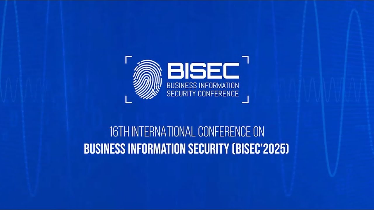 16th Conference on Business Information Security BISEC2025 (Track #3 - Classroom U4)