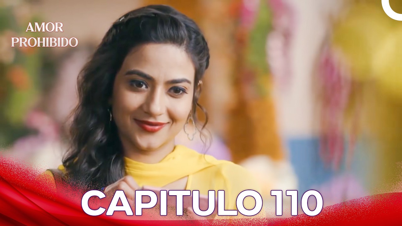 Amor Prohibido Capítulo 110 | Doblado en Español
