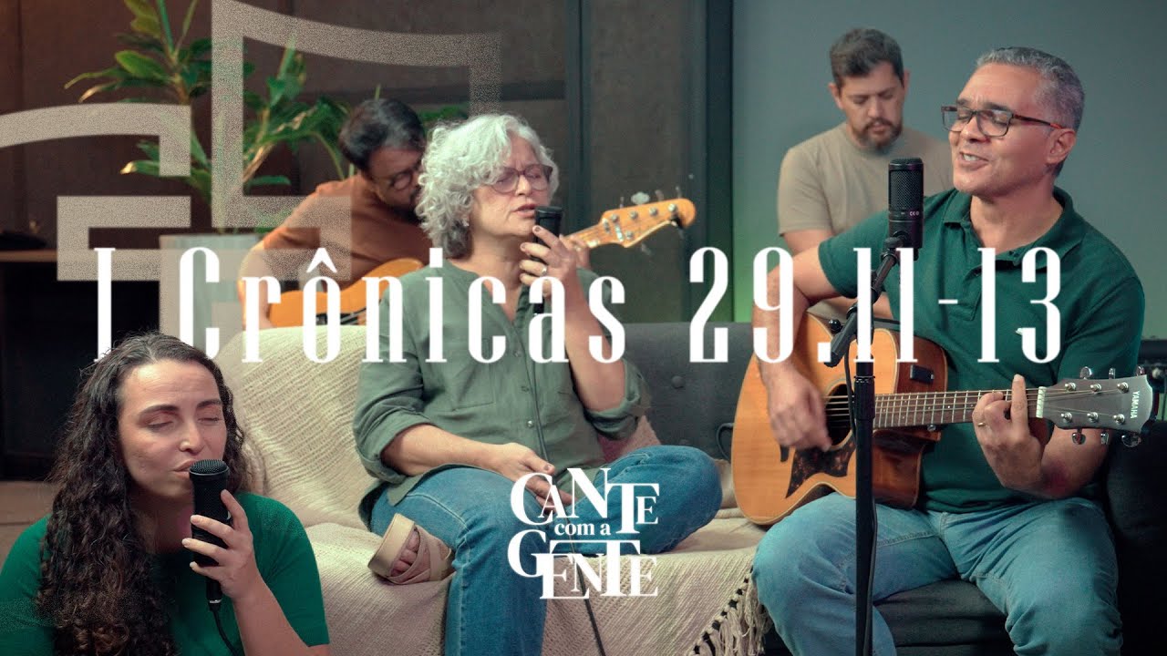 1ª Crônicas 29.11-13 | Cante com a Gente