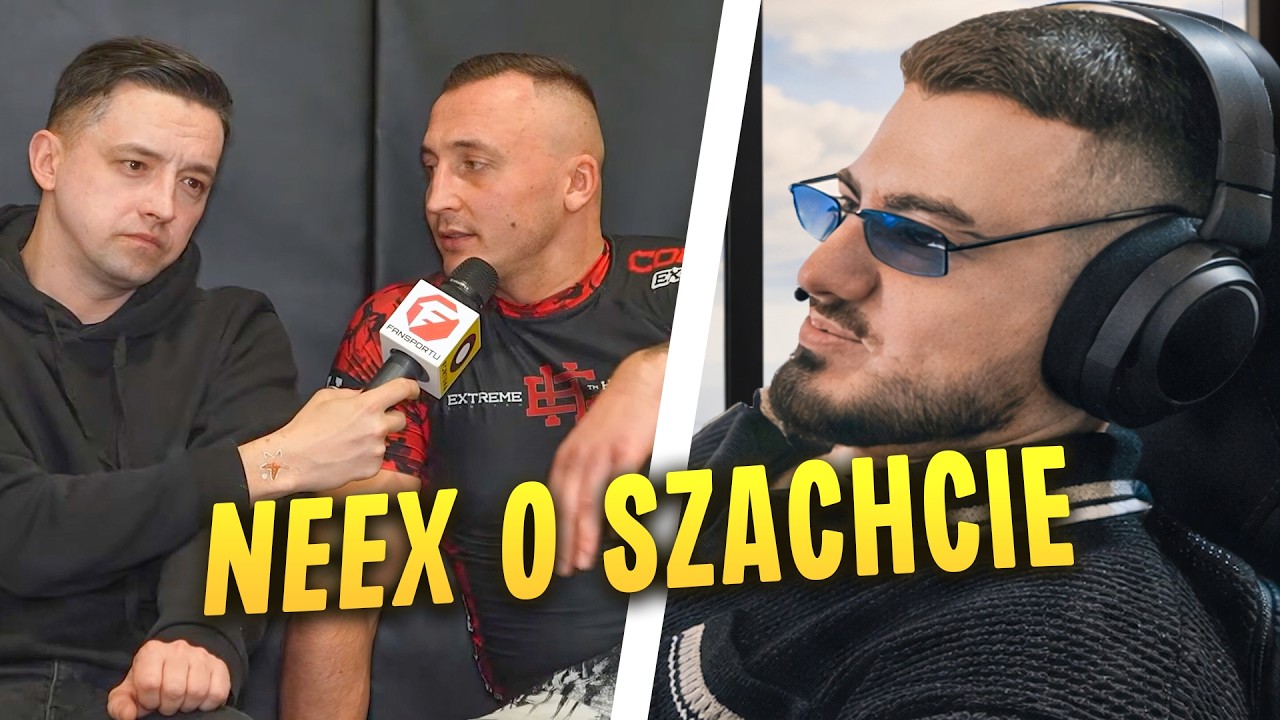 NEEX SZCZERZE O SZACHCIE | CHARAKTERNOŚĆ? WYWIAD