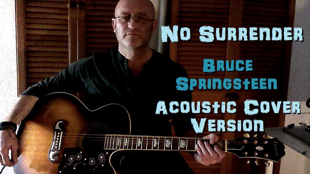 No Surrender - Bruce Springsteen Acoustic Cover Version