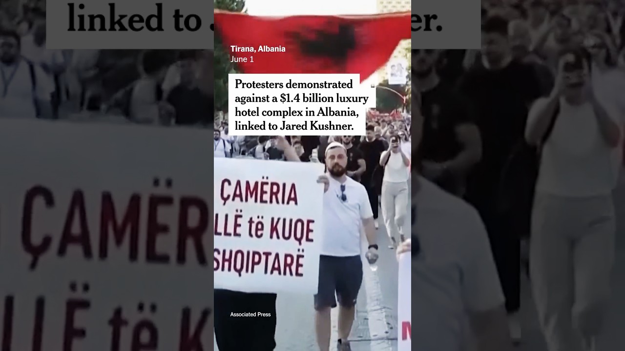 Albanians Protest Luxury Resort Linked to Jared Kushner