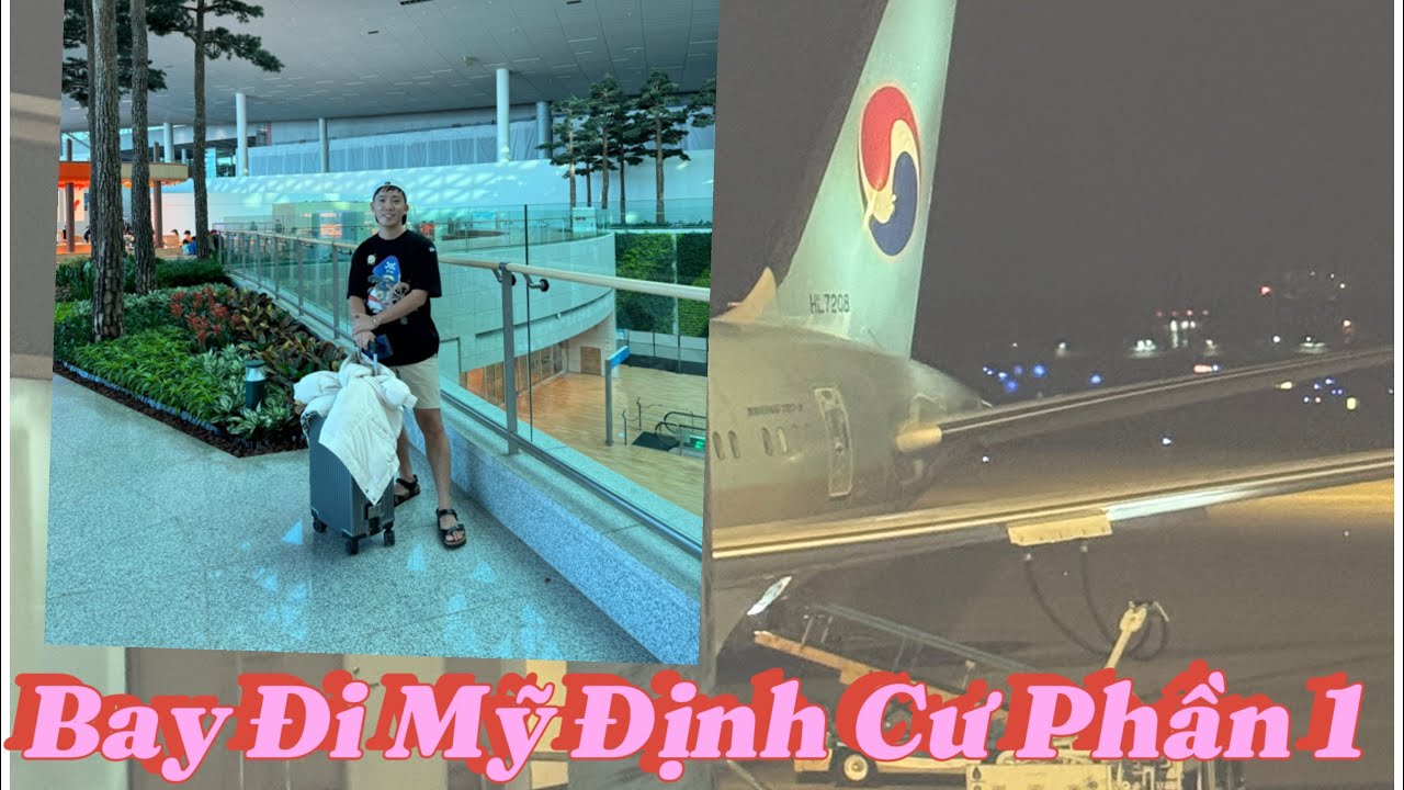 Hành Trình Bay Đi Mỹ Định Cư Phần 1