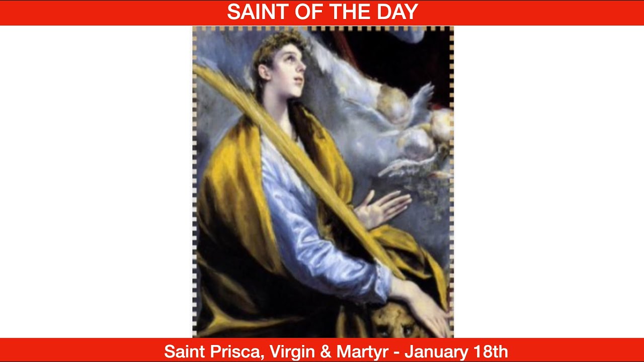 Святая Приска (Присцилла), дева и мученица — 18 января.