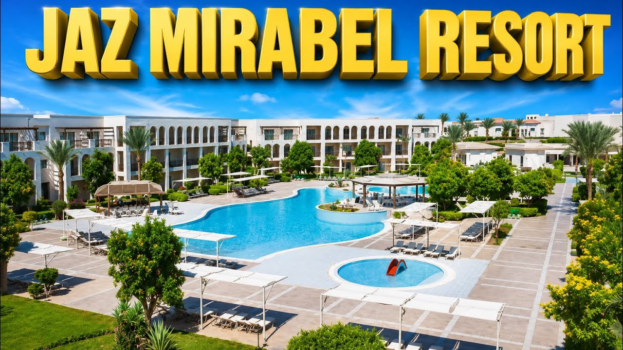 🇪🇬 ⭐️⭐️⭐️⭐️⭐️ JAZ MIRABEL RESORT Park Club & Beach SHARM EL SHEIKH EGYPT 4K Ultra HD