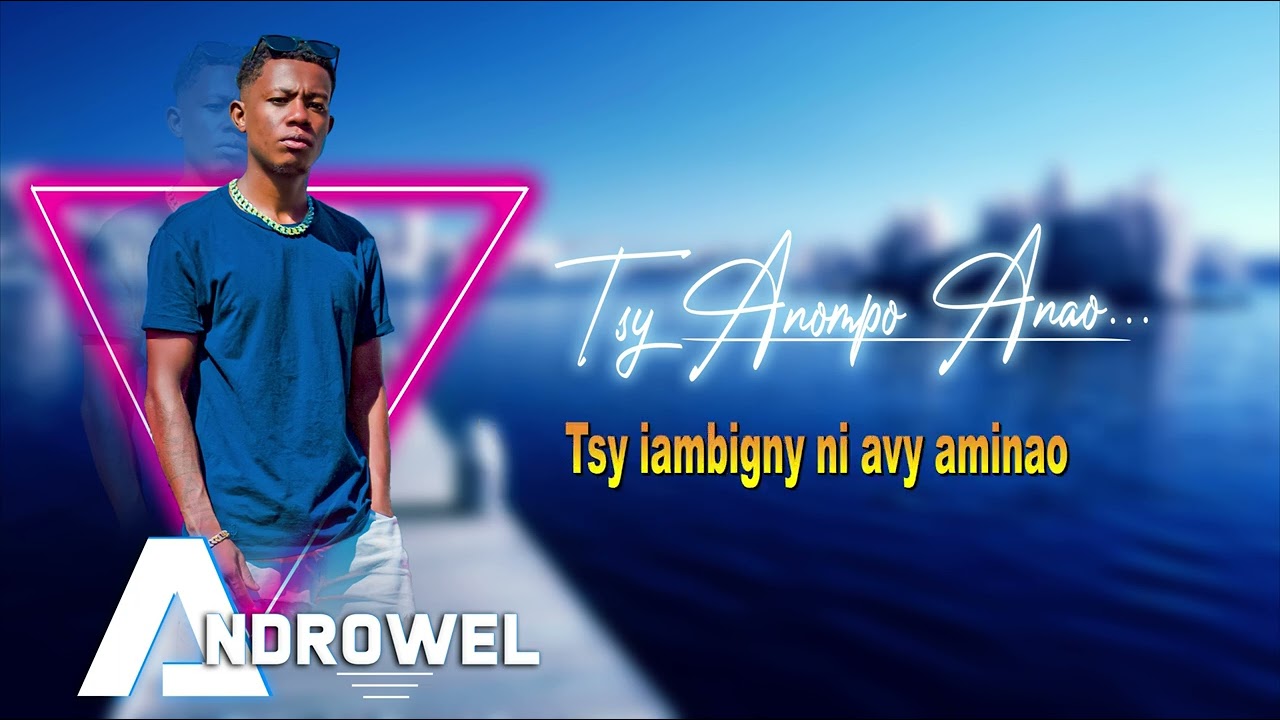 ANDROWEL  Tsy anompo anao