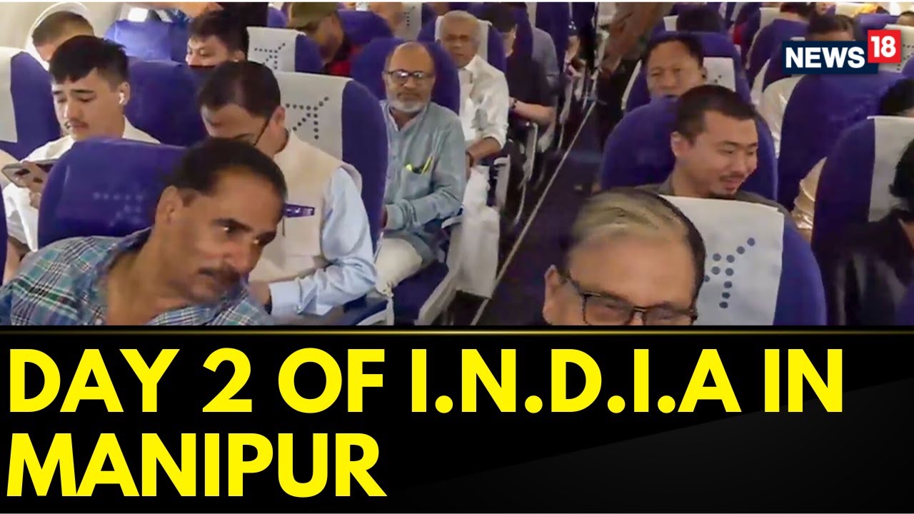 Manipur News | Day 2 Of Opposition Delegation In The State, To Meet Manipur Governor Today | News18