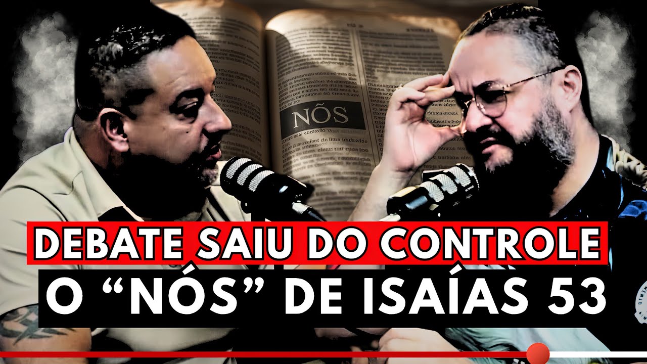 Deus Cai na Gramática: Isaías 53 e o “Nós” que o Pastor Não Consegue Explicar