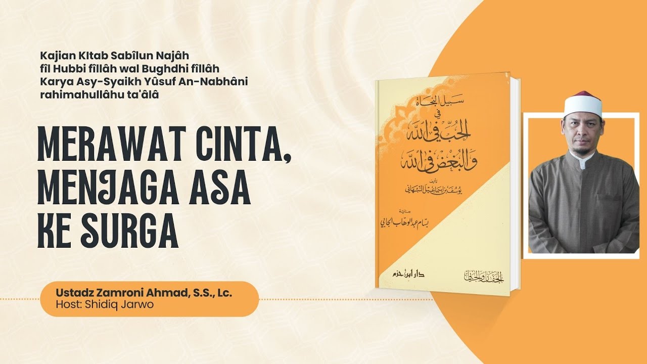 Merawat Cinta, Menjaga Asa Ke Surga [Ustadz Zamroni Ahmad, SS., Lc]
