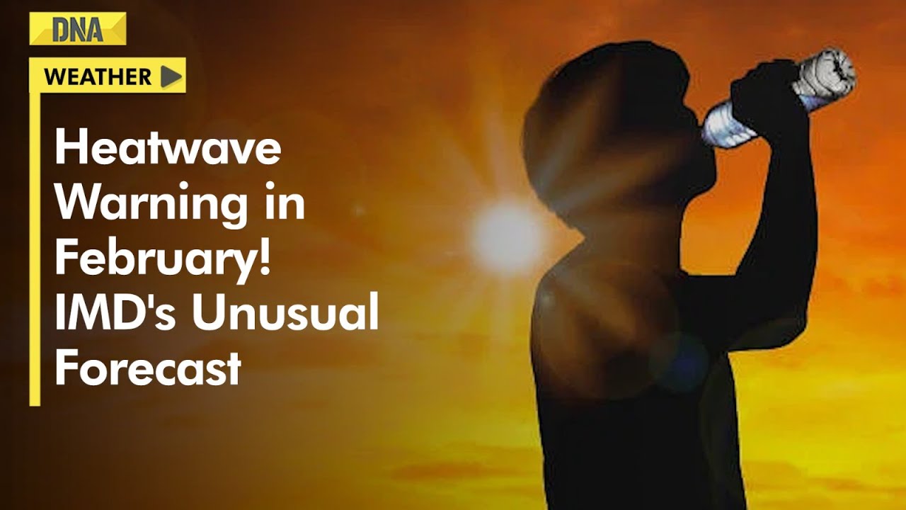 Heatwave warning in February! IMD forecasts 'abnormal' temperatures for these areas