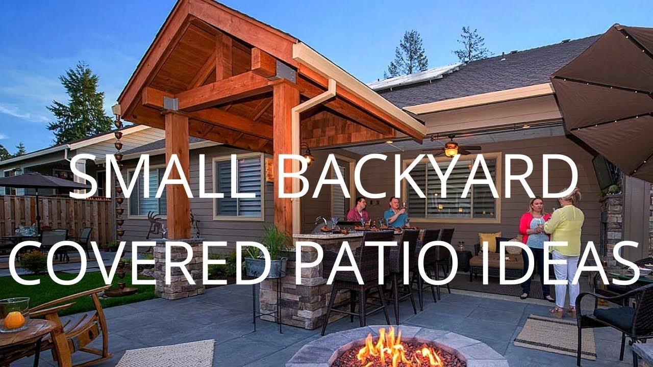 Small Backyard Covered Patio Ideas