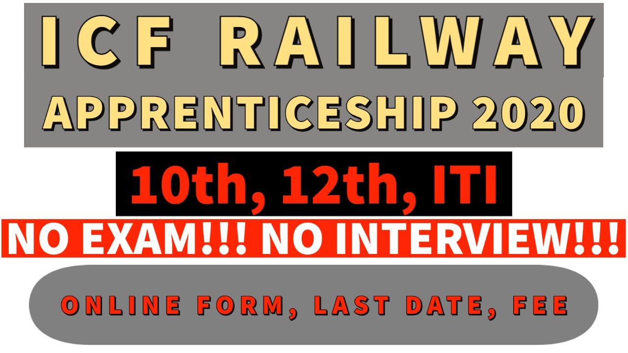 ICF RECRUITMENT 2020 | ICF RAILWAY APPRENTICE FORM 2020 | ICF APPRENTICE RECRUITMENT (APPLY ONLINE)