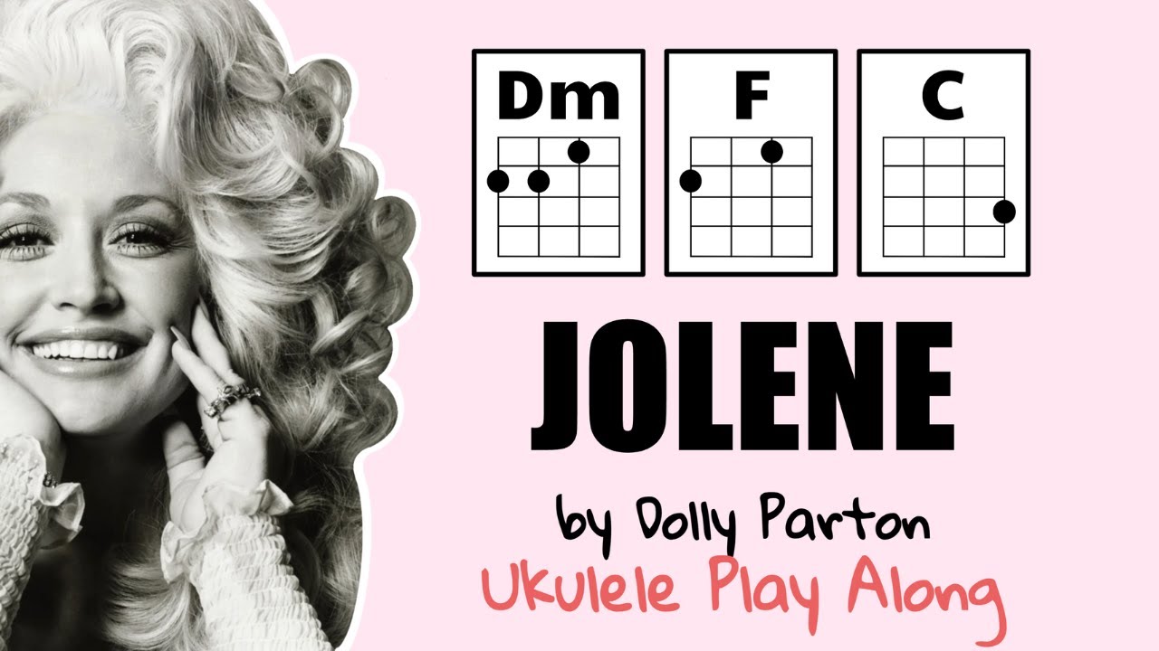 Jolene by Dolly Parton Ukulele Play Along (Transposed to Dm)