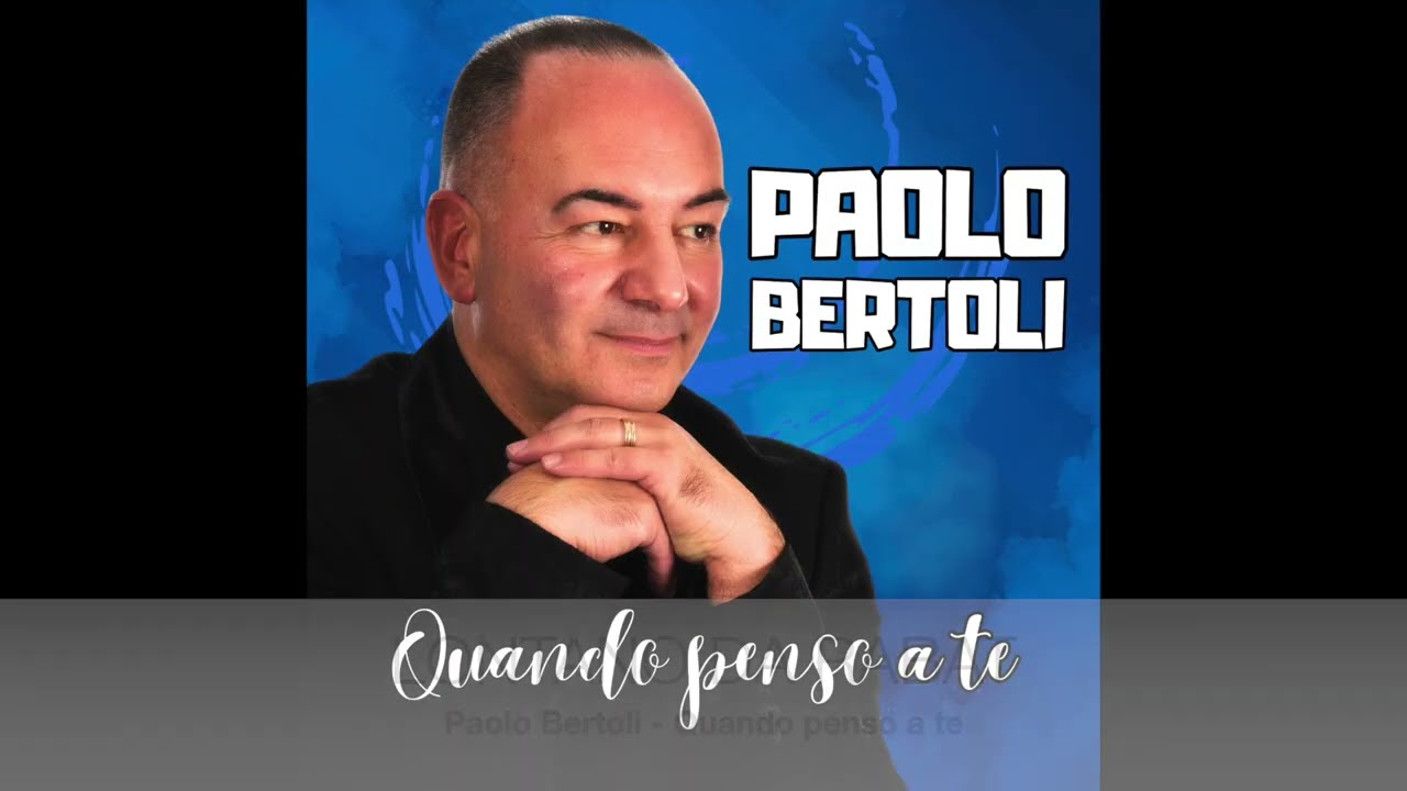 PAOLO BERTOLI - Quando penso a te (Album intero)