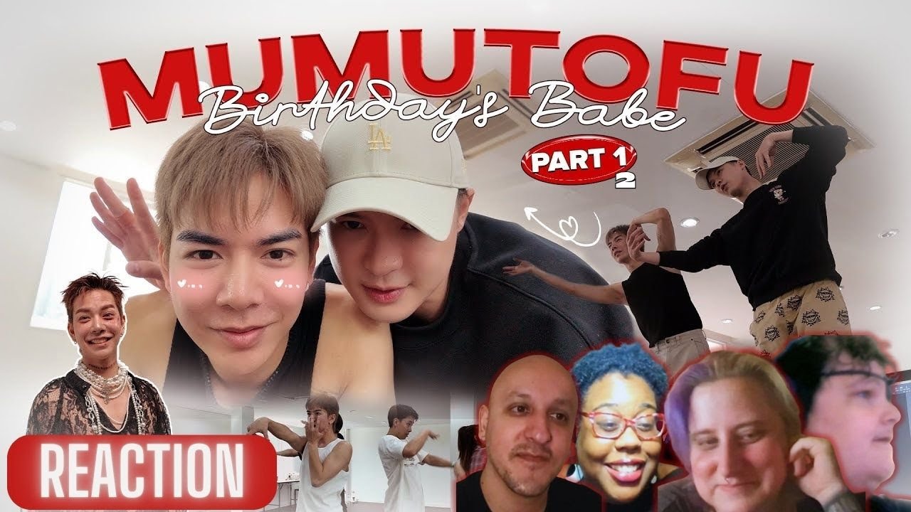 MumuTofu Birthday Babe 1 & 2- REACTION w/the gang