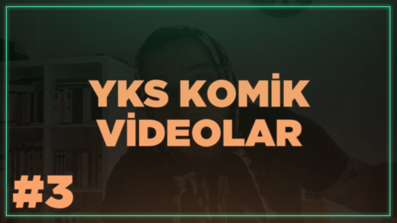 YKS KOMİK VİDEOLAR #3