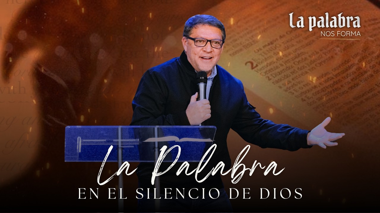 La Palabra En El Silencio de Dios | Pr. Gonzalo