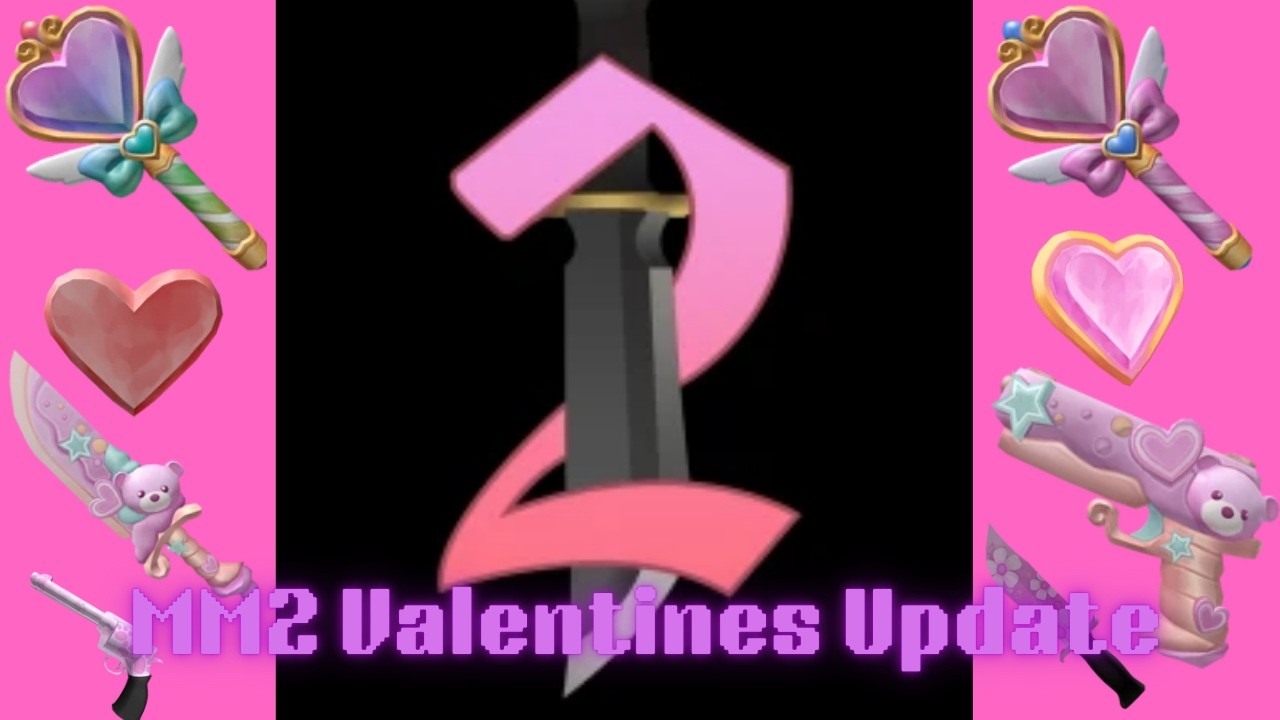 MM2 Valentines Update Just Dropped!