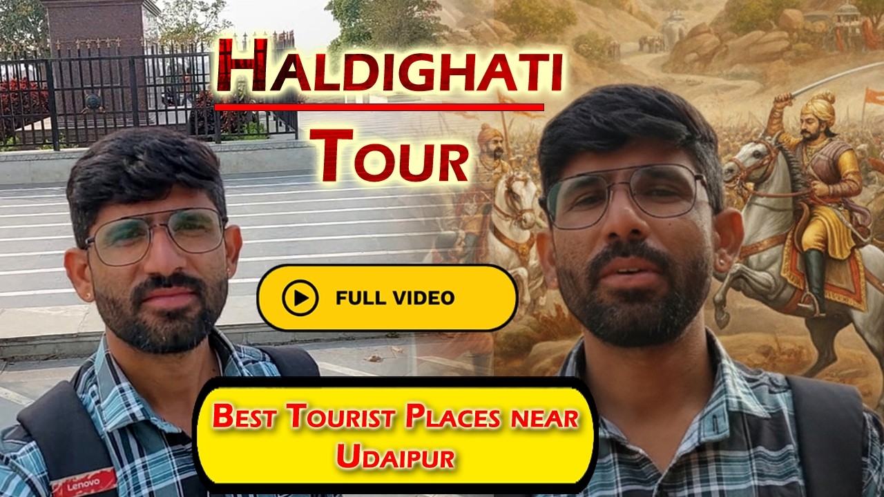 Haldighati Tour Full Video ! Maharana pratap smarak ! Haldighati Yudh Story